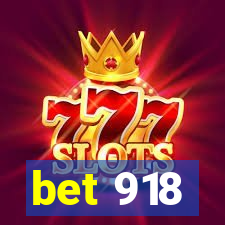 bet 918